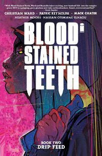 Cover image for Blood Stained Teeth, Volume 2: Drip Feed