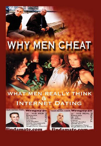 Cover image for Why Men Cheat, What Men Really Think and Internet Dating