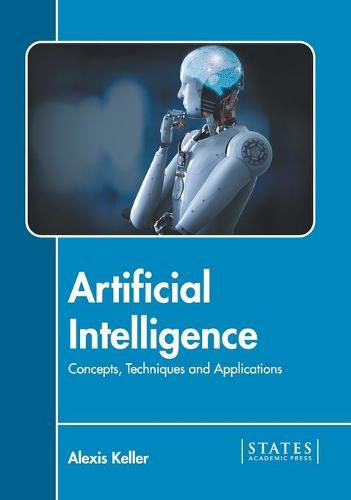 Cover image for Artificial Intelligence: Concepts, Techniques and Applications