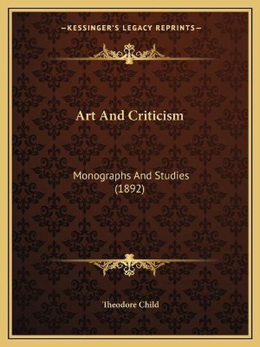 Cover image for Art and Criticism: Monographs and Studies (1892)