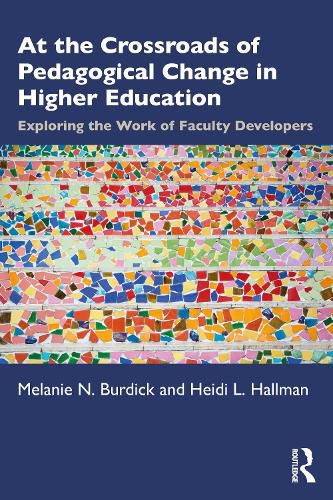 Cover image for At the Crossroads of Pedagogical Change in Higher Education: Exploring the Work of Faculty Developers