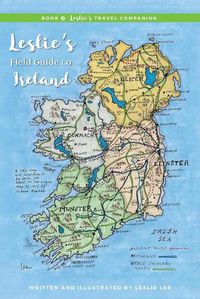 Cover image for Book 2 Leslie's Travel Companion: Leslie's Field Guide to Ireland