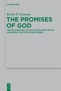 Cover image for The Promises of God: The Background of Paul's Exclusive Use of 'epangelia' for the Divine Pledge