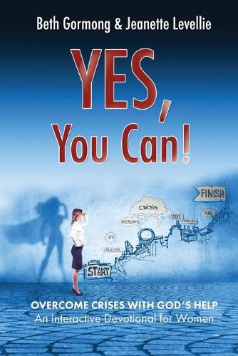 Cover image for Yes, You Can!: Overcome Crises with God's Help