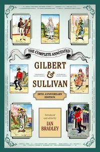 Cover image for The Complete Annotated Gilbert & Sullivan: 20th Anniversary Edition