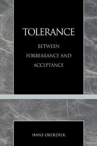 Cover image for Tolerance: Between Forbearance and Acceptance