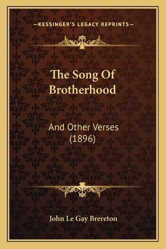 Cover image for The Song of Brotherhood: And Other Verses (1896)