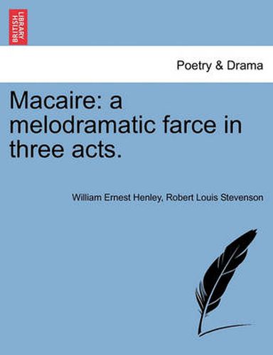 Cover image for Macaire: A Melodramatic Farce in Three Acts.