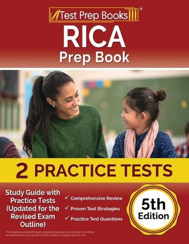 RICA Prep Book: Study Guide with Practice Tests (Updated for the Revised Exam Outline) [5th Edition]