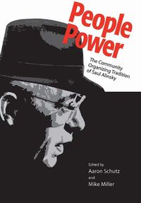 Cover image for People Power: The Community Organizing Tradition of Saul Alinsky