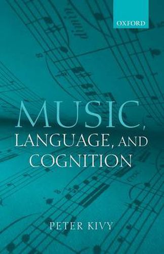 Cover image for Music, Language, and Cognition: And Other Essays in the Aesthetics of Music