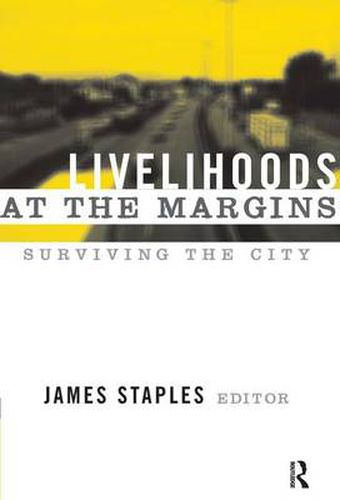 Cover image for Livelihoods at the Margins: Surviving the City