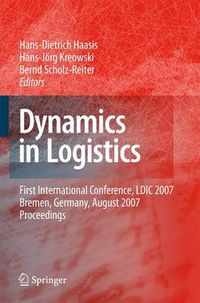 Cover image for Dynamics in Logistics: First International Conference, LDIC 2007, Bremen, Germany, August 2007. Proceedings