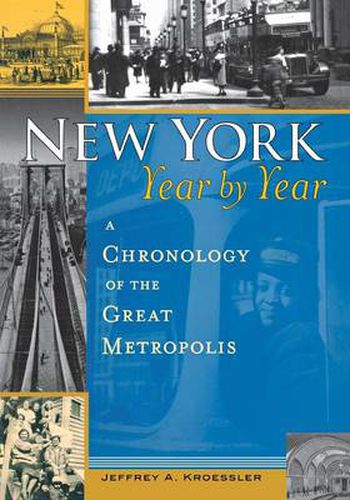 Cover image for New York, Year by Year: A Chronology of the Great Metropolis