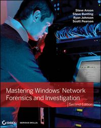 Cover image for Mastering Windows Network Forensics and Investigation