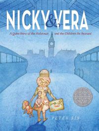 Cover image for Nicky & Vera: A Quiet Hero of the Holocaust and the Children He Rescued