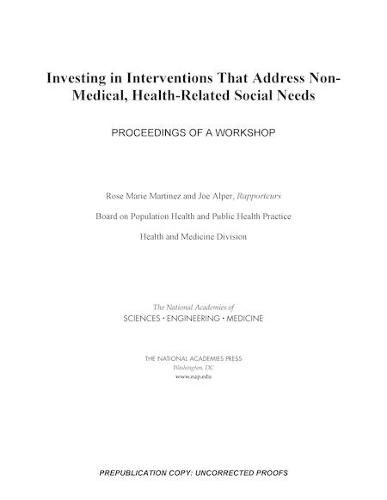 Investing in Interventions That Address Non-Medical, Health-Related Social Needs: Proceedings of a Workshop