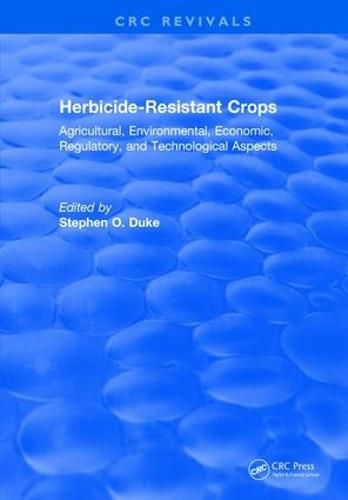 Cover image for Herbicide-Resistant Crops: Agricultural, Economic, Environmental, Regulatory, and Technological Aspects
