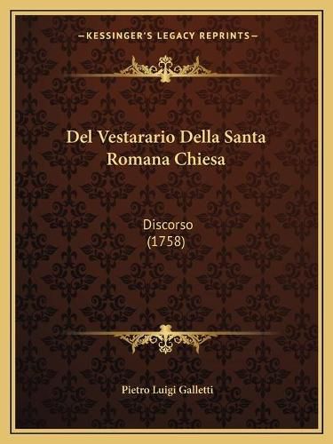 del Vestarario Della Santa Romana Chiesa: Discorso (1758)