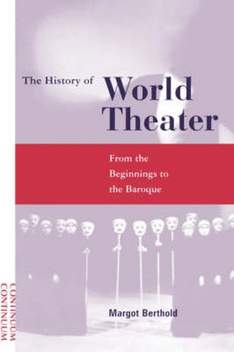 Cover image for History of World Theater: From the Beginnings to the Baroque