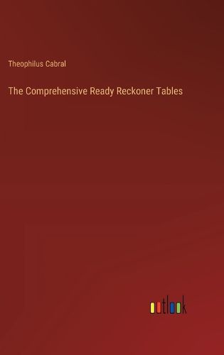 Cover image for The Comprehensive Ready Reckoner Tables