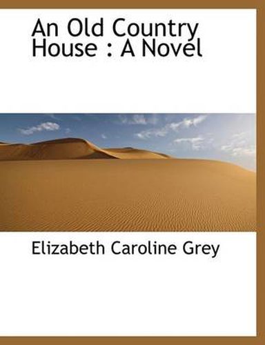 Cover image for An Old Country House: A Novel