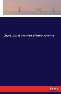Cover image for Check Lists of the Shells of North America