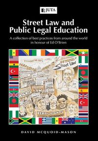 Cover image for Street Law and Public Legal Education: A collection of best practices from around the world in honour of Ed O'Brien