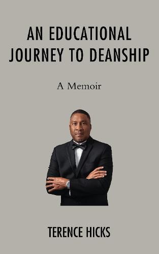 Cover image for An Educational Journey to Deanship: A Memoir