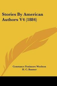 Cover image for Stories by American Authors V4 (1884)