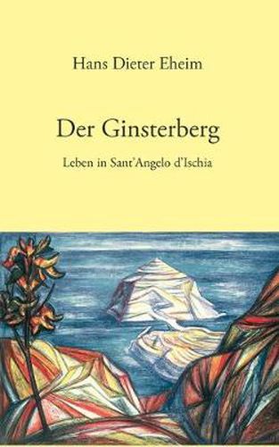 Cover image for Der Ginsterberg: Leben in Sant' Angelo d'Ischia