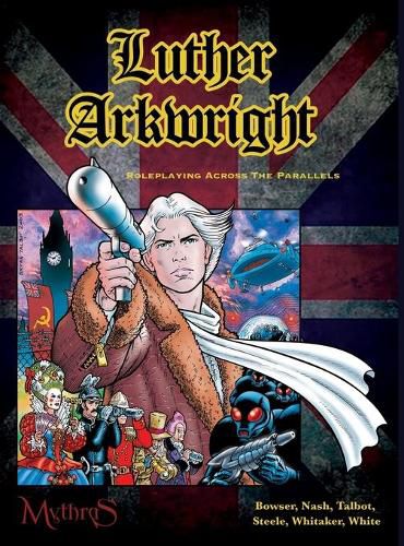 Cover image for Luther Arkwright: Roleplaying Across the Parallels