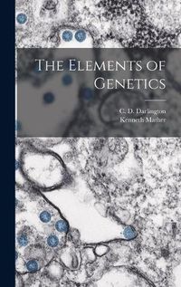 Cover image for The Elements of Genetics