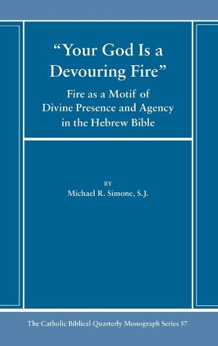 Your God Is a Devouring Fire