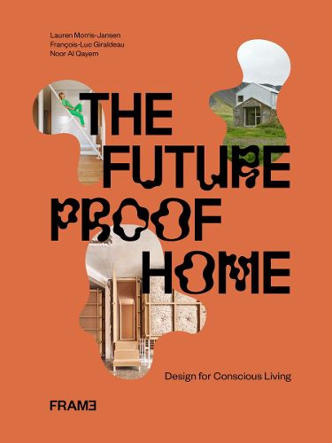 The Futureproof Home: Design for Conscious Living