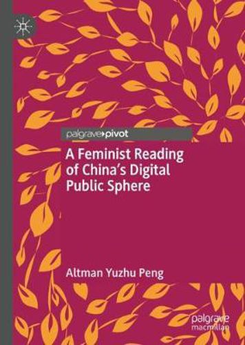 Cover image for A Feminist Reading of China's Digital Public Sphere