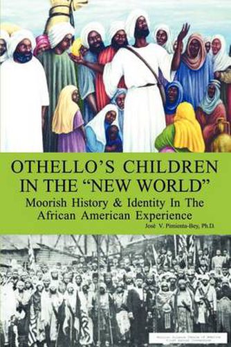 Cover image for Othello's Children in the  New World: Moorish History and Identity in the African American Experience