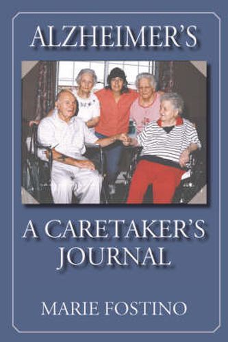 Cover image for Alzheimer's: A Caretaker's Journal