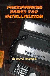 Cover image for Programming Games for Intellivision