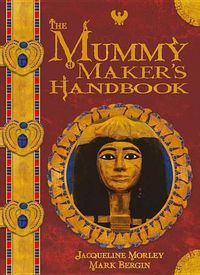 Cover image for The Mummy Maker's Handbook