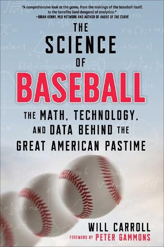 Cover image for The Science of Baseball: The Math, Technology, and Data Behind the Great American Pastime