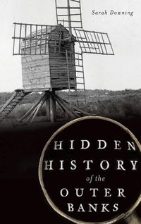 Cover image for Hidden History of the Outer Banks