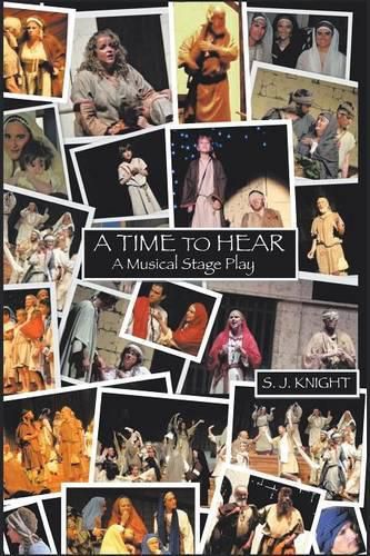 Cover image for A Time To Hear: A Musical Stage Play