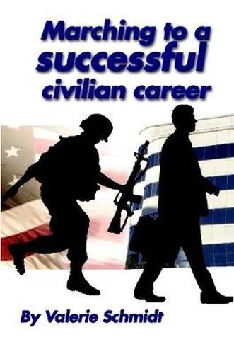 Cover image for Marching to a Successful Civilian Career