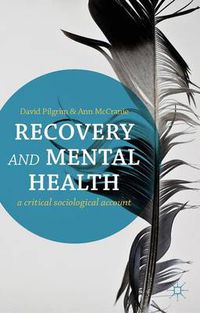 Cover image for Recovery and Mental Health: A Critical Sociological Account