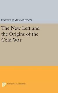 Cover image for The New Left and the Origins of the Cold War