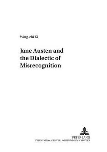 Cover image for Jane Austen and the Dialectic of Misrecognition