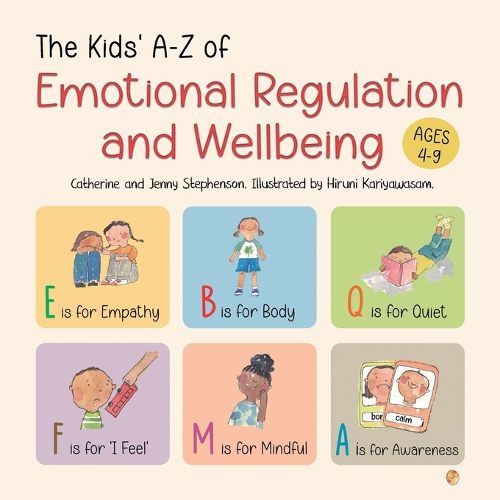 Cover image for The Kids' A-Z of Emotional Regulation and Wellbeing