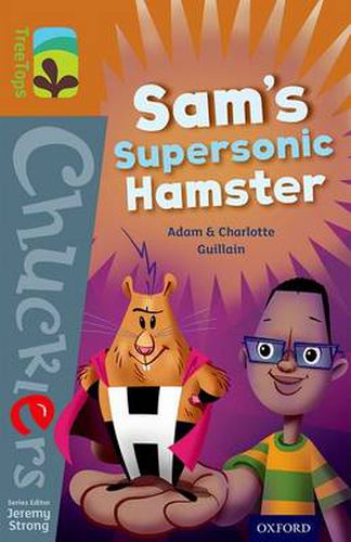 Cover image for Oxford Reading Tree TreeTops Chucklers: Level 8: Sam's Supersonic Hamster