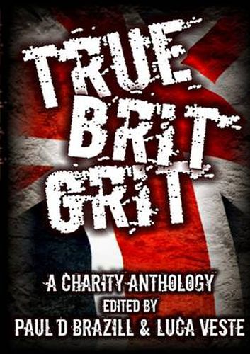 True Brit Grit - A Charity Anthology